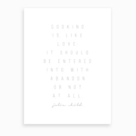 Cooking Is Like Love Julia Child Quote Art Print