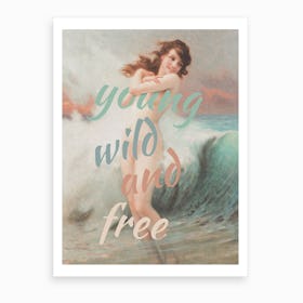 Young Wild And Free Art Print