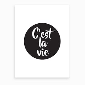 Cest La Vie Art Print