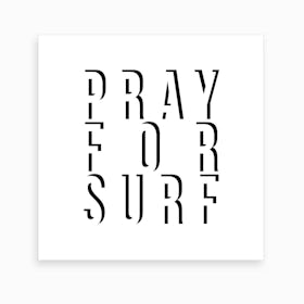 Pray For Surf Shadow Art Print