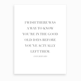 The Good Old Days Andy Bernard Quote Art Print