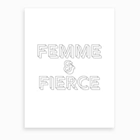 Femme And Fierce Art Print