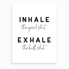 Inhaleexhale Art Print