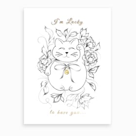 Lucky To Have You Art Print