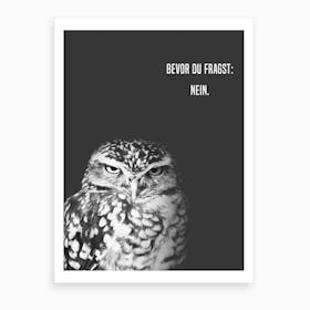 Grumpy Owl   Nein Art Print