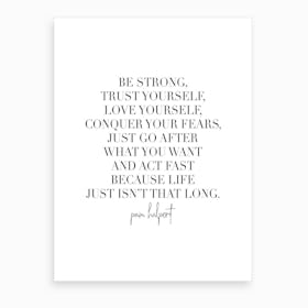 Be Strong Trust Yourself   Pam Halpert The Office Quote Art Print