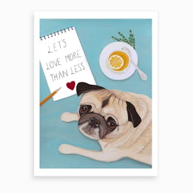 Pug With Lemon Tea Art Print