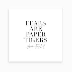 Fears Are Paper Tigers.  Amelia Earhart Art Print