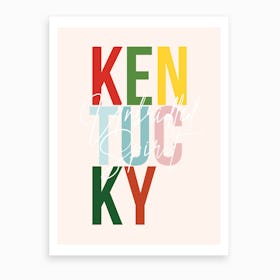 Kentucky Unbridled Spirit Color Art Print