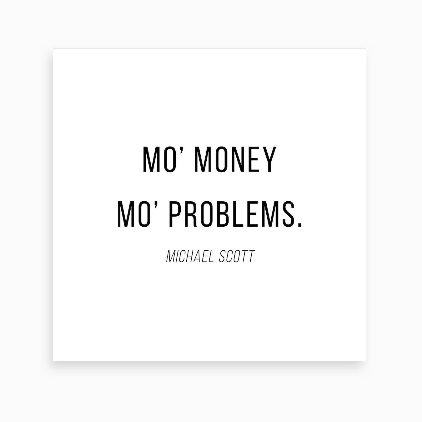 mo money mo problems quote