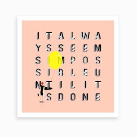 It Always Seems Impossible Blush And Yellow Art Print