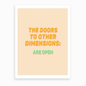 The Doors To Other Dimensions Art Print