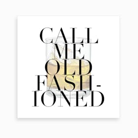 Call Me Old Fashioned Large Font Art Print