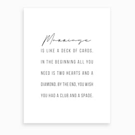 Marriage Is Like A Deck Of Cards Art Print