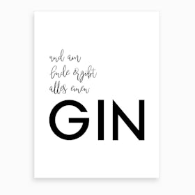 Alles Ergibt Einen Gin Art Print