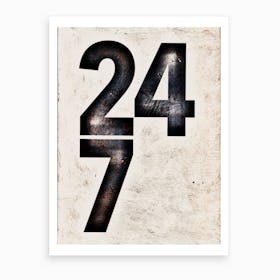 24 7 Art Print