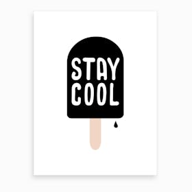 Stay Cool Art Print