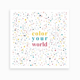 Colour Your World Art Print