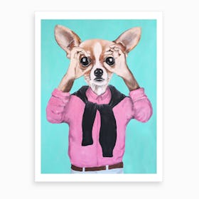 Chihuahua Is Watching You Art Print