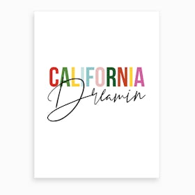 California Dreamin Art Print