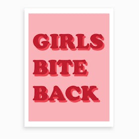 Girls Bite Back Art Print