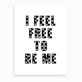 Feel Free Art Print