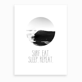 Surf Eat Sleep Repeat Art Print