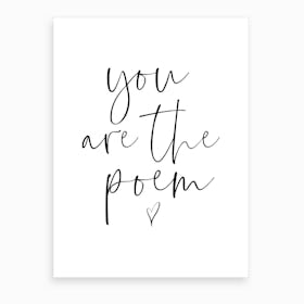 You Are The Poem Art Print