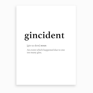 Gincident Quote Art Print