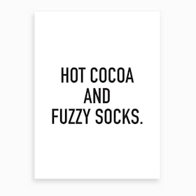 Hot Cocoa And Fuzzy Socks Art Print