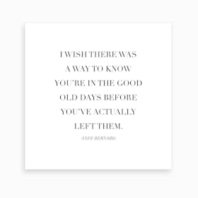 The Good Old Days Andy Bernard Quote Art Print