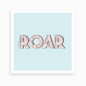 Roar Art Print