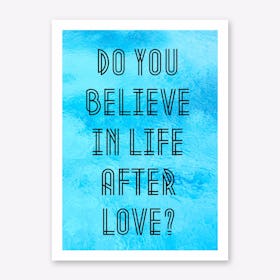 Do You Believe Art Print