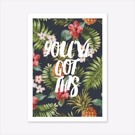 You've Got This A3 Art Print