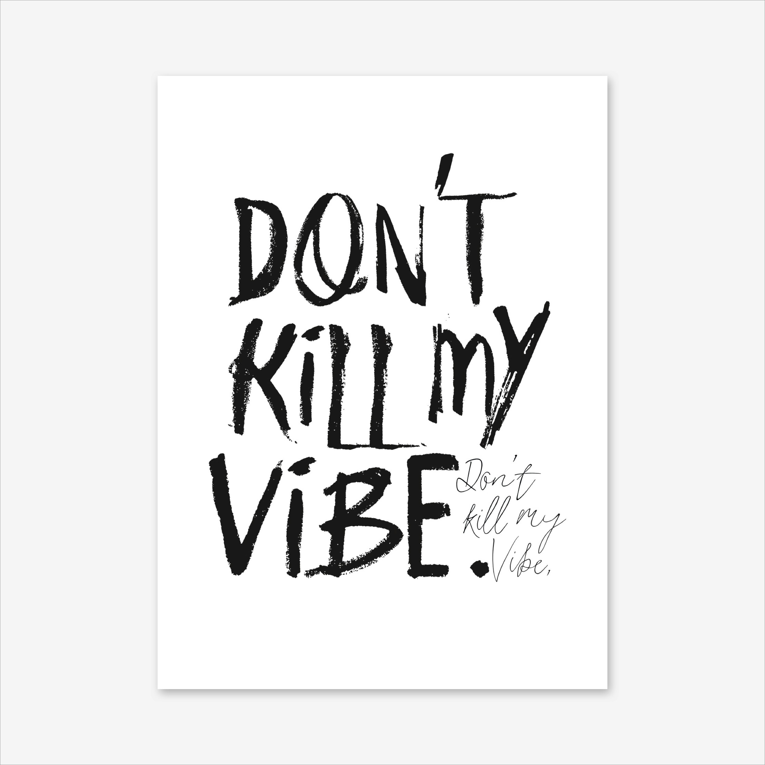 Dont Kill My Vibe Art Print Fast Shipping Fy