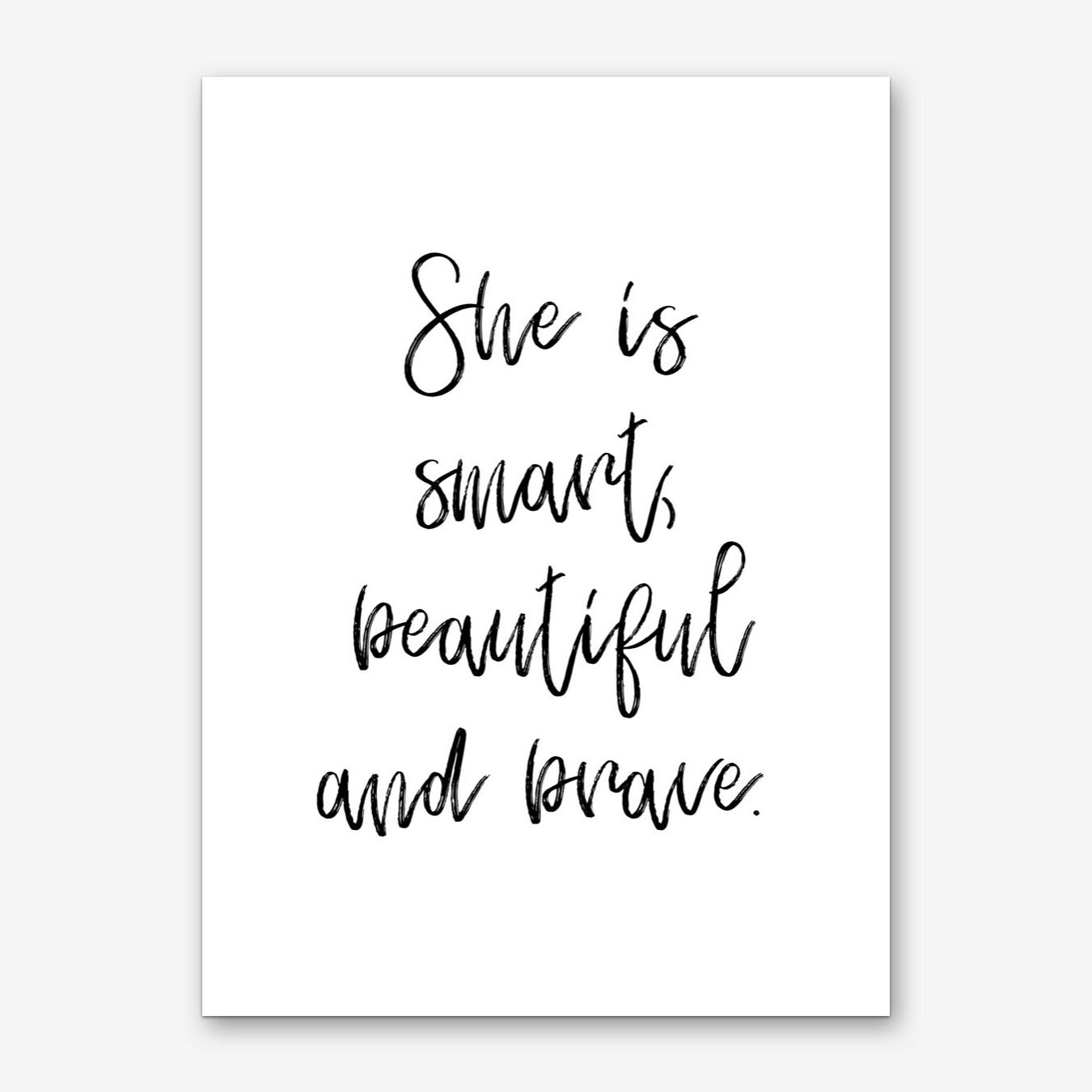 She Is Smart Beautiful And Brave Art Print By Pixy Paper - Fy