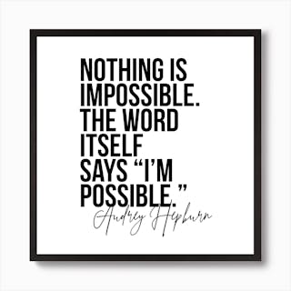 Nothing Is Impossible Art Print by Typologie Paper Co - Fy