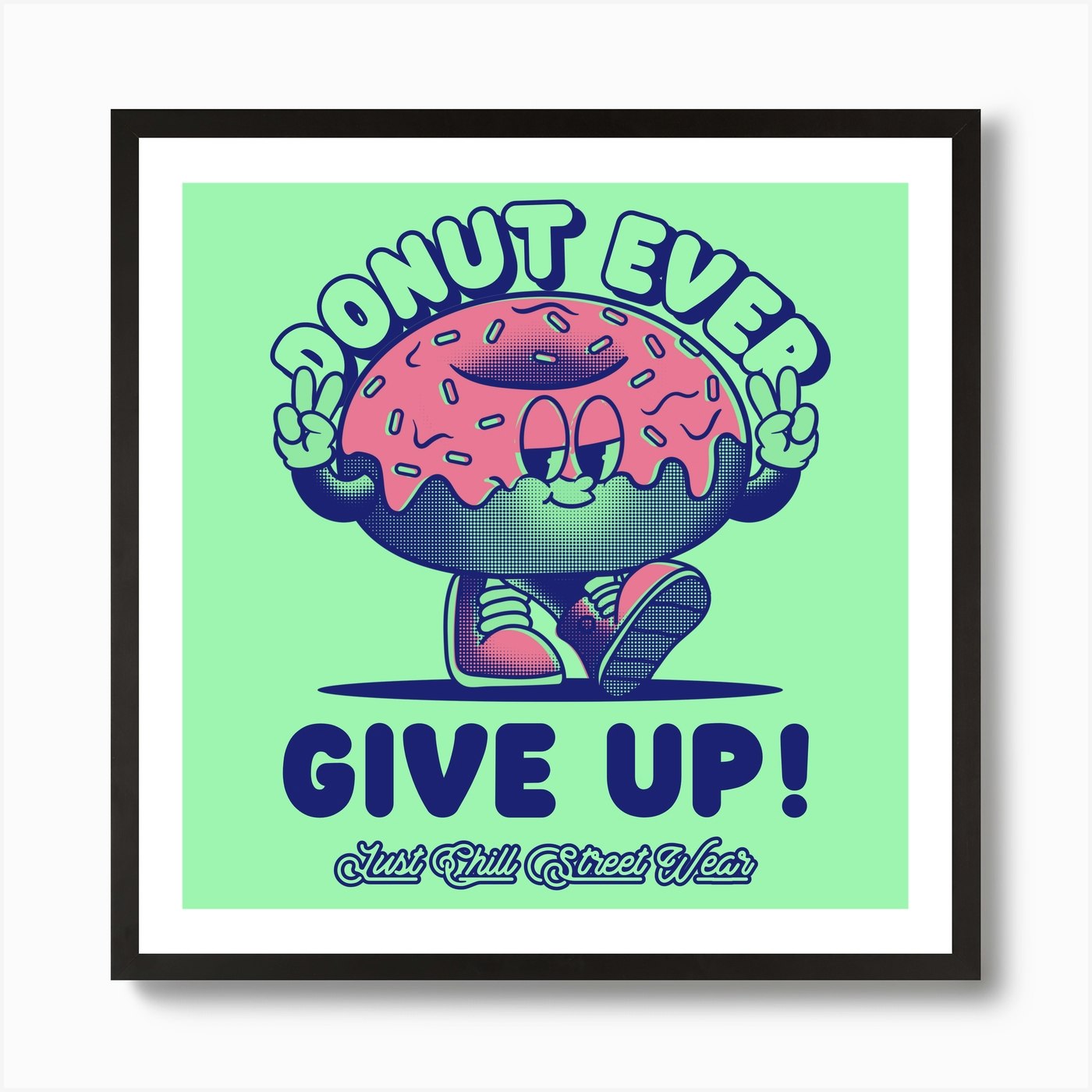 Donut Ever Give Up - Design Maker Featuring An Illustrated Donut With A ...