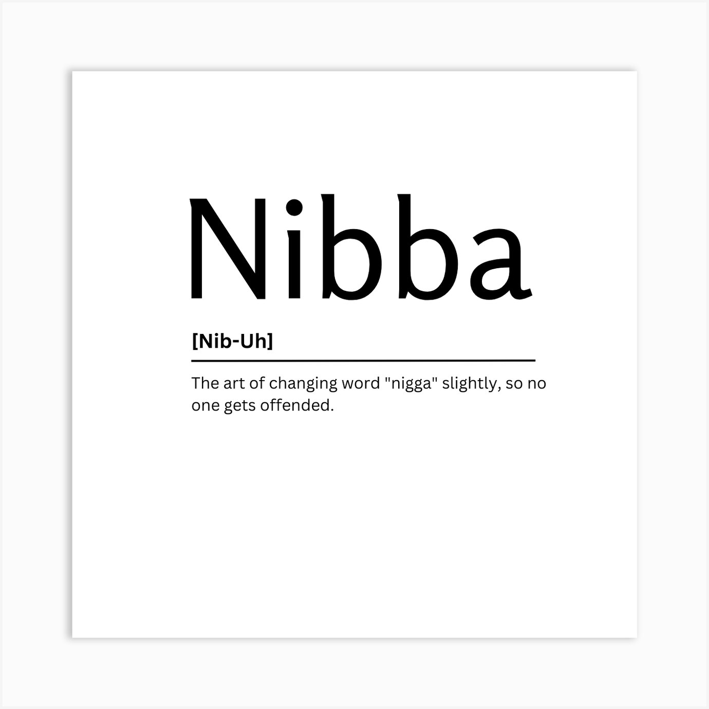Nibba Dictionary Definition Funny Quote Art Print Art Print by Kaigozen