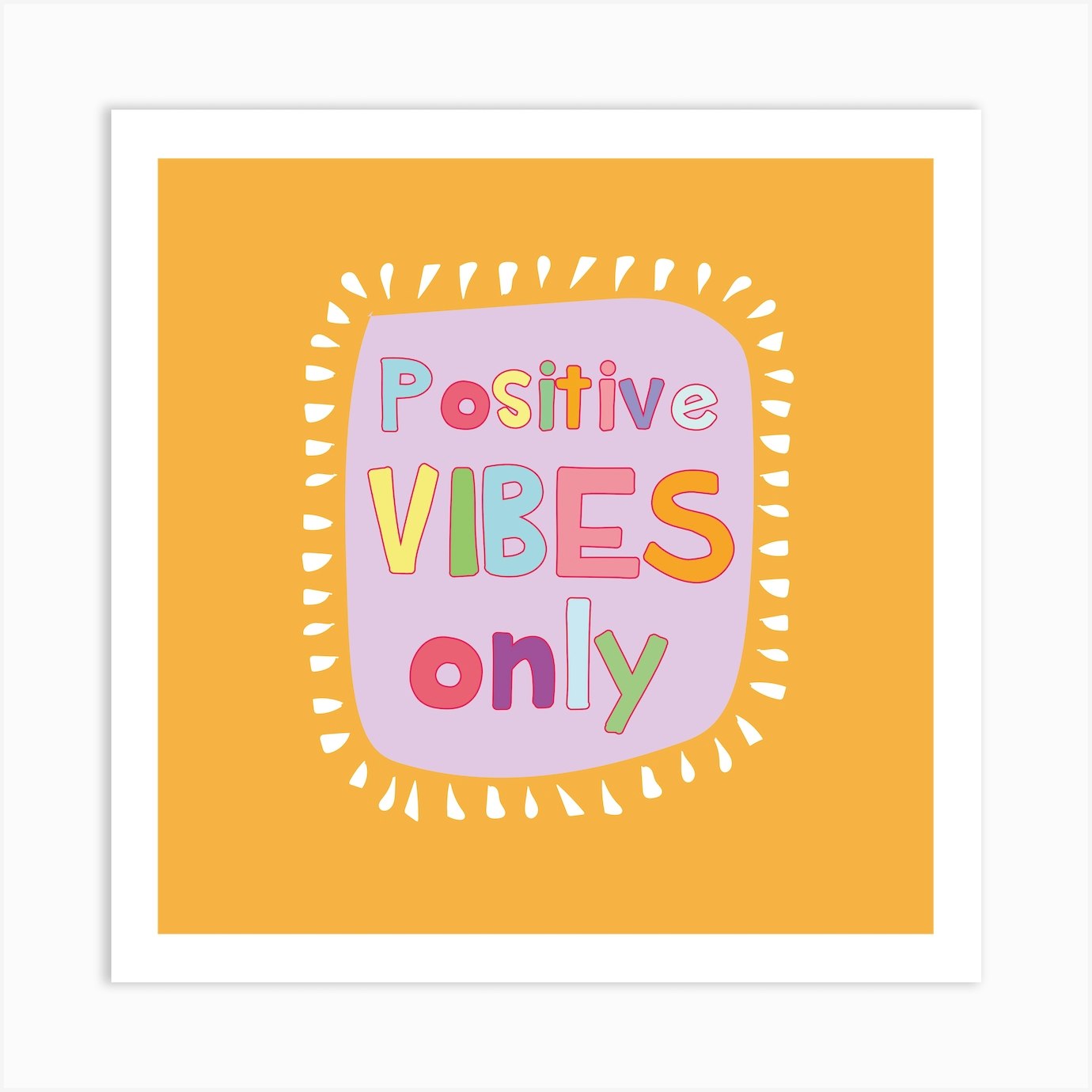 Positive Vibes Art Print By Laura Lonsdale Designs - Fy