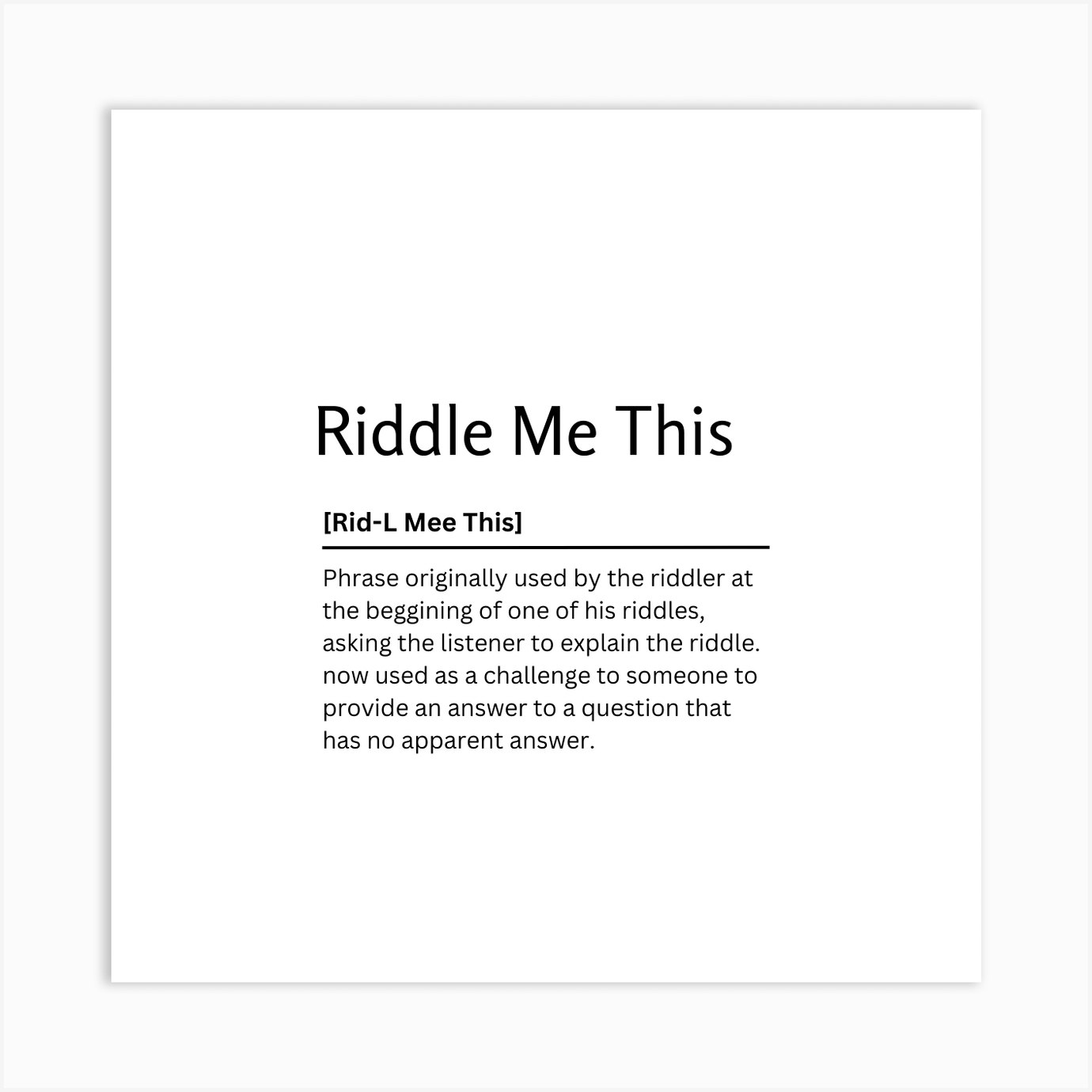 Riddle Me This Dictionary Definition Funny Quote Art Print Art Print by