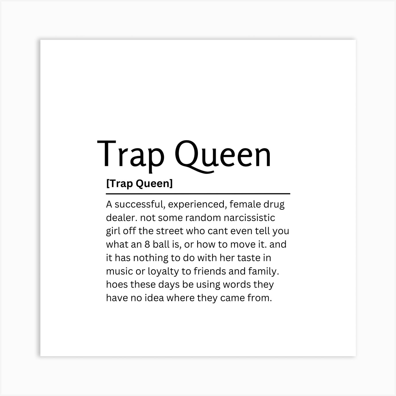 Trap Queen Dictionary Definition Funny Quote Art Print by Kaigozen Fy