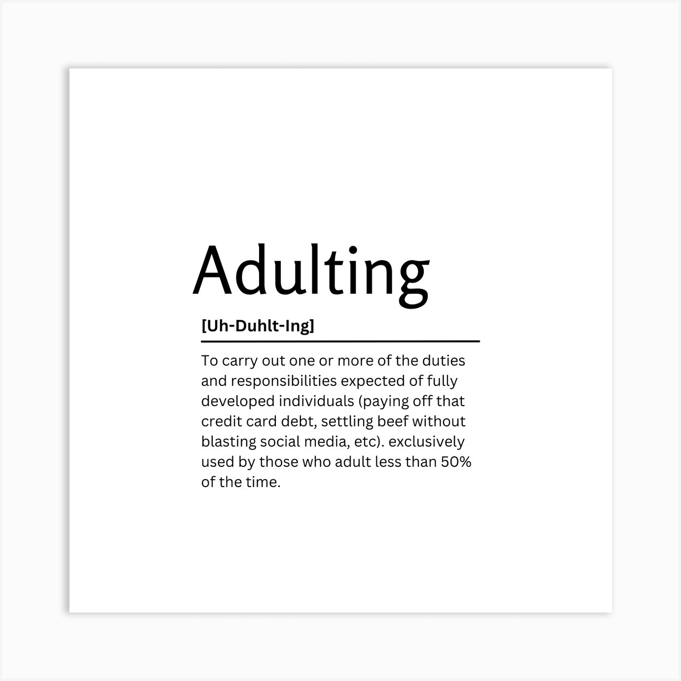 Adulting Dictionary Definition Funny Quote Art Print Art Print By