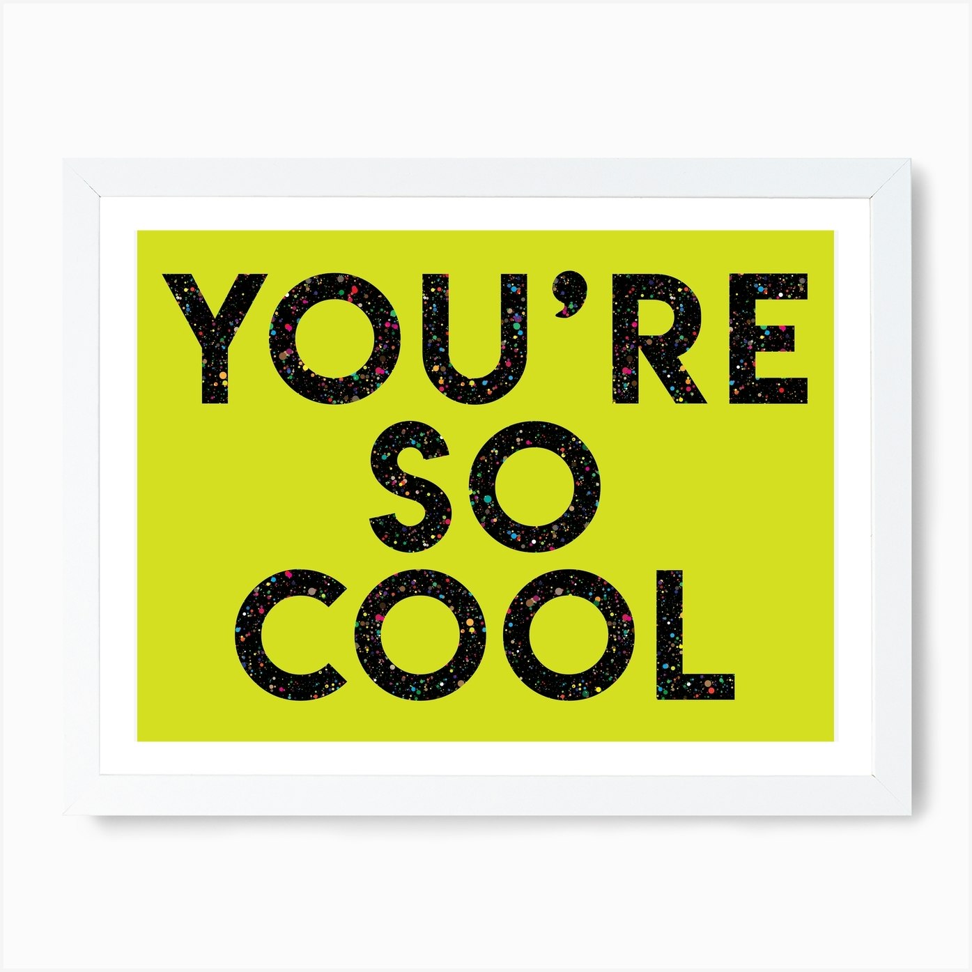 Youre Cool Art Print by Thirteen Prints Fy
