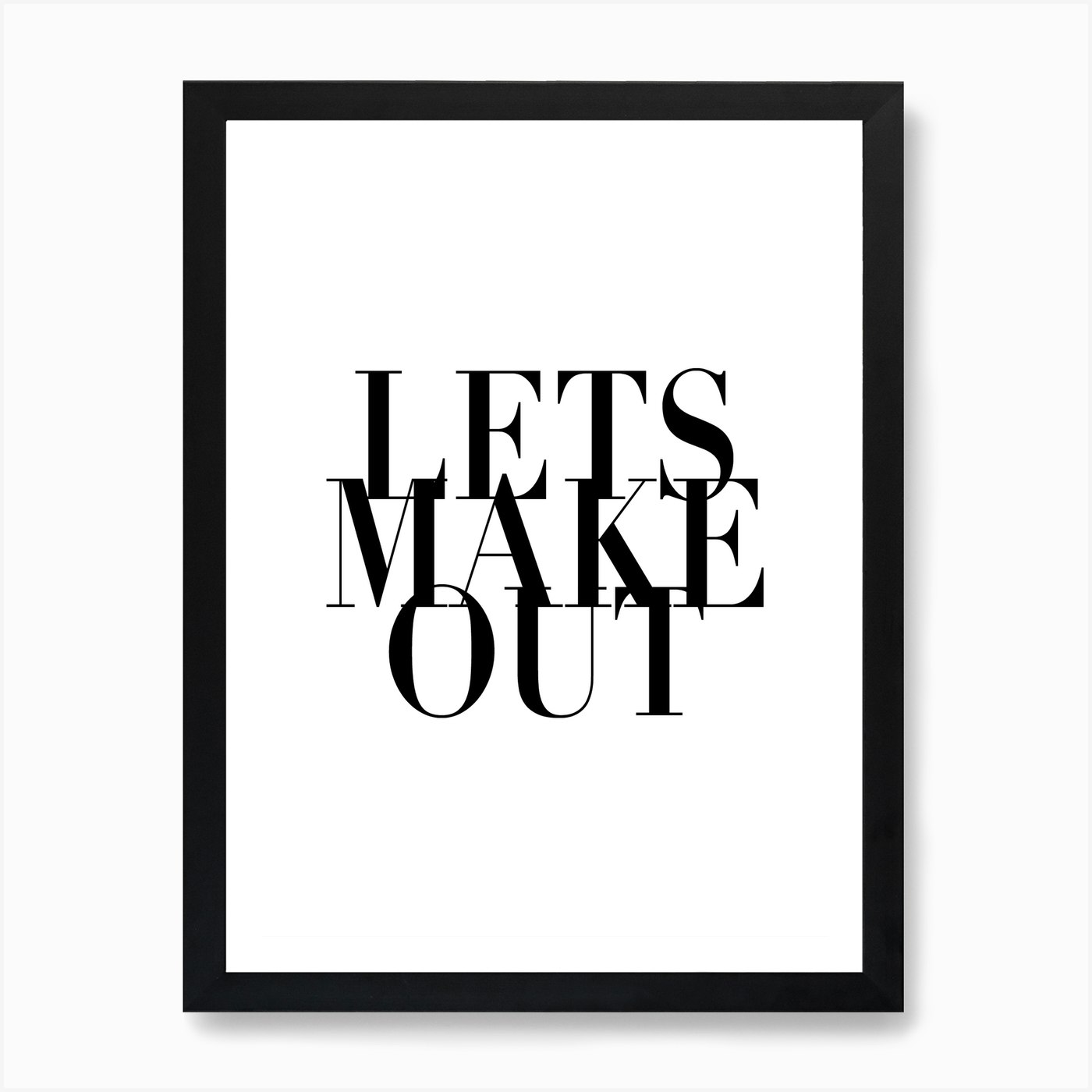 Let S Make Out Art Print by Typologie Paper Co - Fy