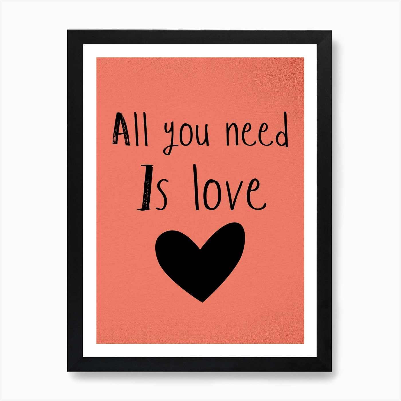All You Need Is Love Art Print by Proper Job Studio Fy