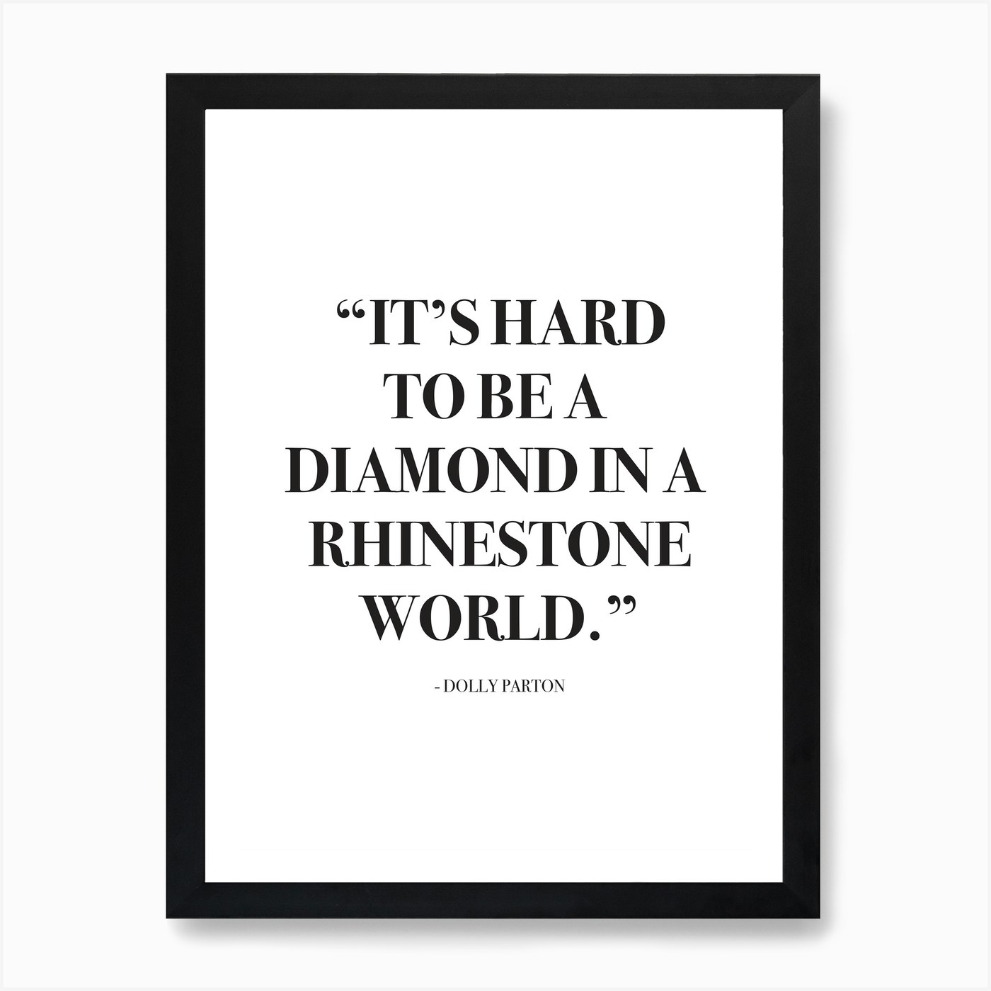 It Is Hard To Be A Diamond Quote Art Print by Mambo Fy