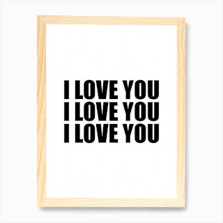 I Love You Monochrome Art Print by Pentire Prints - Fy