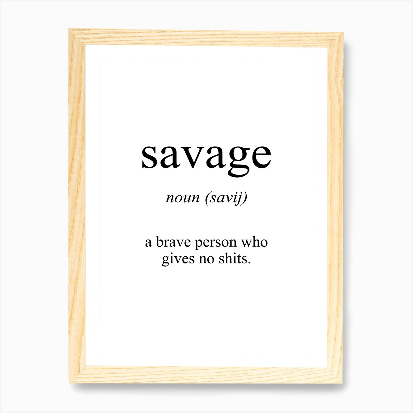 Savage Meaning Art Print by Pixy Paper Fy