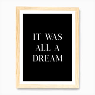 It Was All A Dream Art Print By Mood - Fy